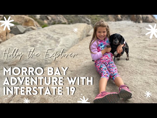 Morro Bay Adventure with Interstate 19