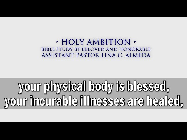 Holy Ambition • Bible Study by Beloved and Honorable Assistant Pastor Lina C. Almeda