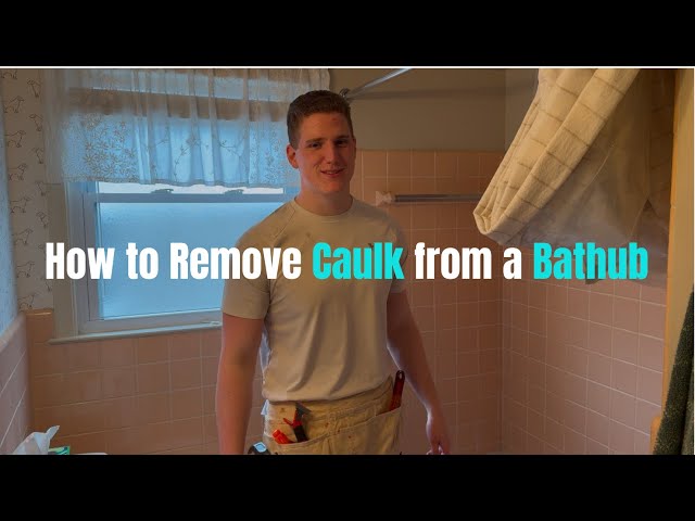 How to Remove Caulk from a Bathtub