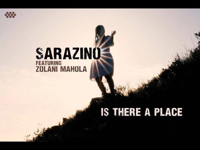 Sarazino feat. Zolani Mahola - "Is There A Place" - (OFFICIAL MUSIC VIDEO)