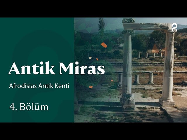 Afrodisias Antik Kenti | Antik Miras | 4. Bölüm @trt2