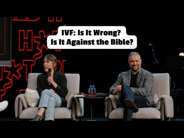 IVF: Is It Wrong? Is It Against the Bible?