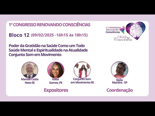 SAÚDE E CONSCIÊNCIA - BLOCO  12 - CONGRESSO RENOVANDO CONSCIÊNCIAS