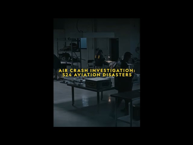 Air Crash Investigation : Season 25 Aviation Disasters (From National Geographic UK, Facebook)