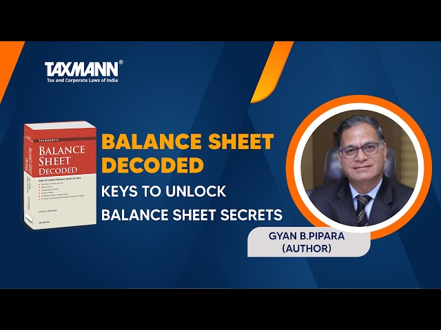 Keys to Unlock Balance Sheet Secrets | Taxmann's Balance Sheet Decoded by Gyan B.Pipara