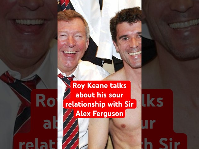 Roy Keane talks about his sour relationship with Sir Alex Ferguson👹 #roykeane #footyshorts #footy