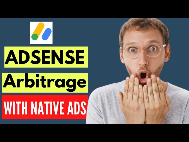 [Make $2k Monthly AdSense] Guide to Google AdSense Arbitrage With Native Ads