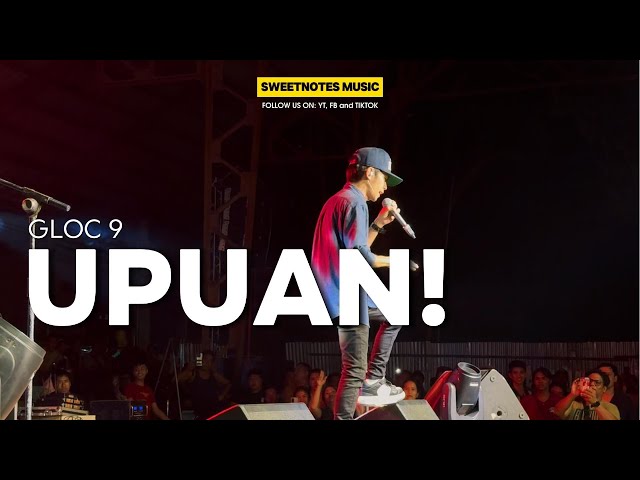 UPUAN | Gloc 9 - Sweetnotes Live @ Infanta Pangasinan