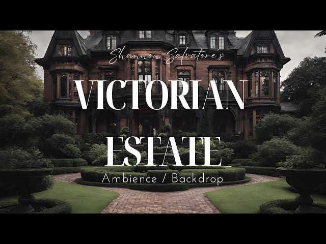 Victorian Estate : Victorian Boarding House - Dark Academia Ambience (Chill / Relax / Calm)