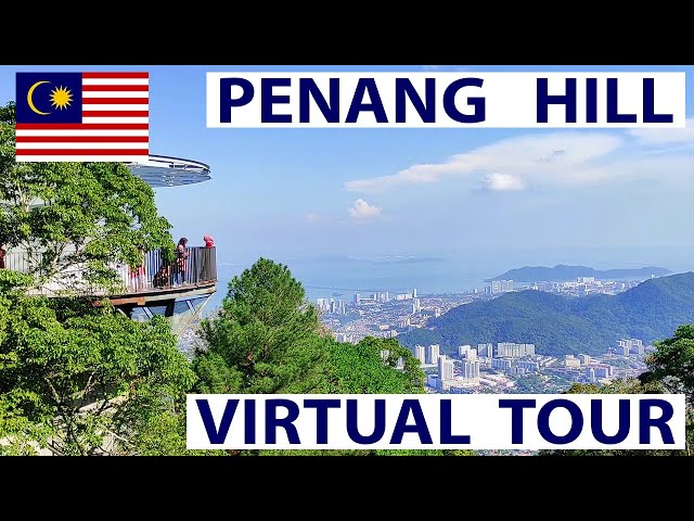 Penang Hill VIRTUAL Tour (narrated), Malaysia 🇲🇾