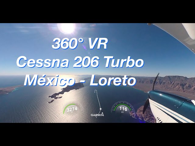 Departing Loreto Bajo South to Mateos, Mexico VR 360 - Cessna 206 Turbo - Whales Watching