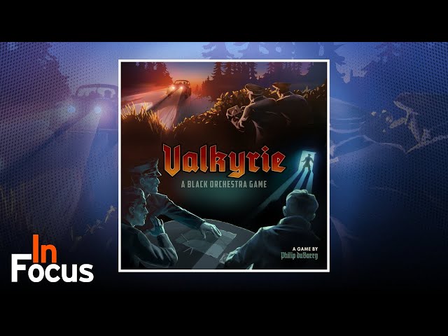 Valkyrie: A Black Orchestra Game - In Focus