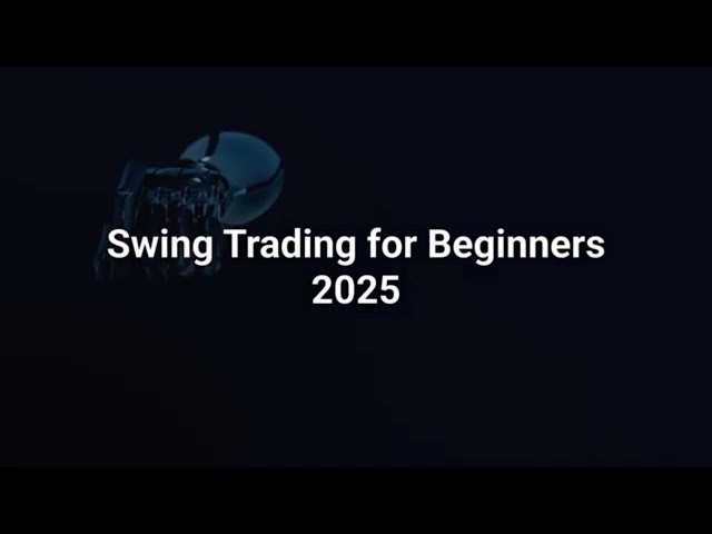 Swing Trading for Beginners 2025