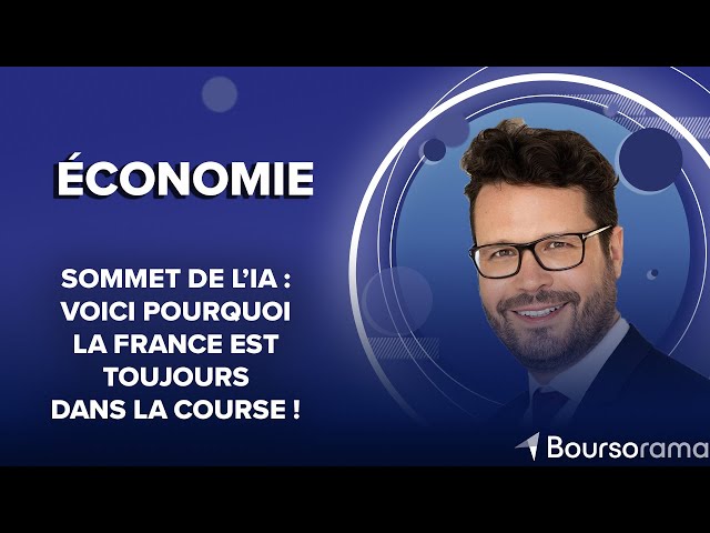 Sommet de l’IA : voici pourquoi la France est toujours dans la course !