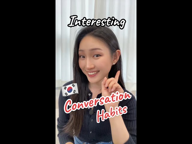 Interesting Korean Conversation Habit