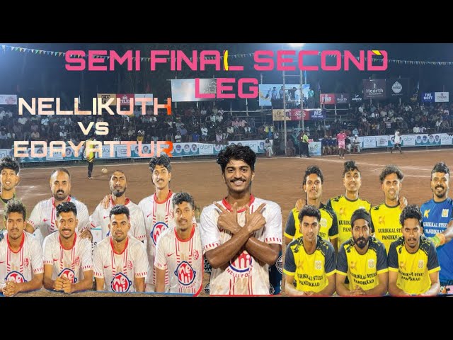 SEMI SECOND LEG 🥵🔥 TOWN TEAM NELLIKUTH VS EYC EDAYATTUR