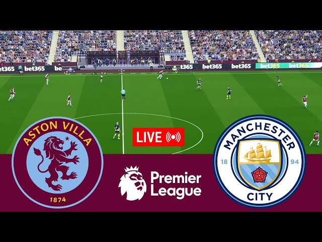 [LIVE] Aston Villa vs Manchester City Premier League 24/25 Full Match - Video Game Simulation