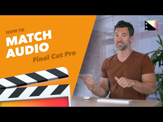 How to Match Audio in Final Cut Pro X