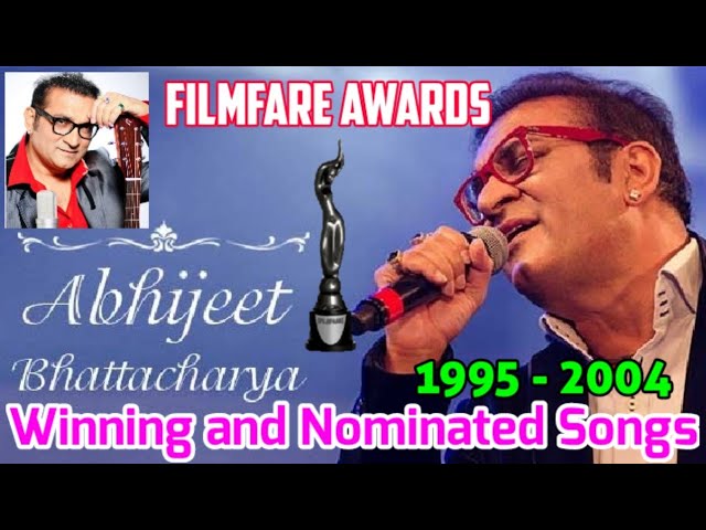 Abhijeet Bhattacharya's all Filmfare award winning and nominated song (1995-2004)||super hit songs