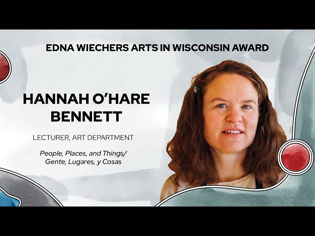 2024 Edna Wiechers Arts in Wisconsin Award: Hannah Bennett