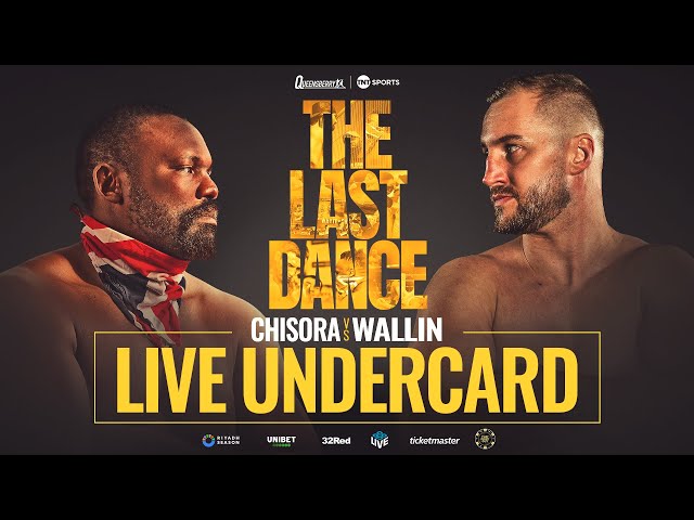 LIVE UNDERCARD! Derek Chisora vs Otto Wallin - The Last Dance 🥊