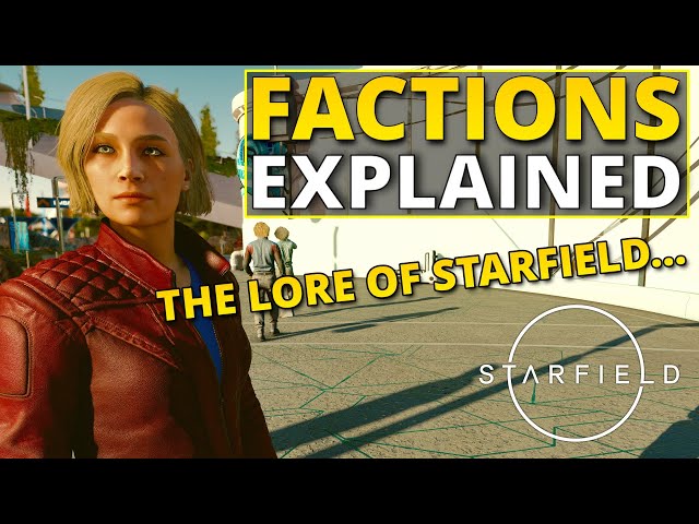 Every Major Faction in Starfield  - Secrets & Lore Explained