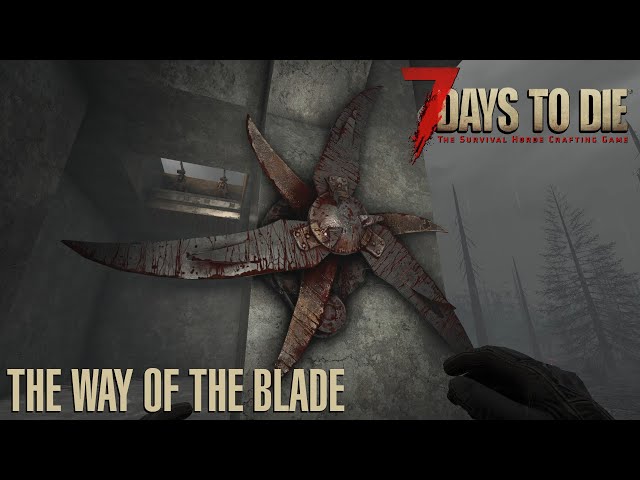 7 Days To Die (V 1.3) - The Way Of The Blade