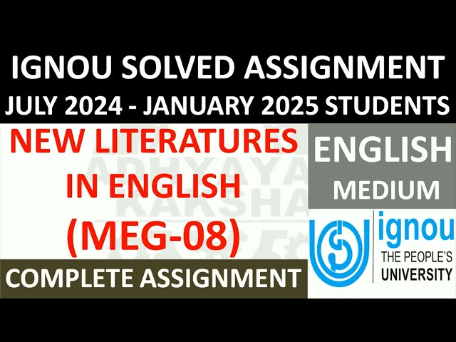 MEG 08 || NEW LITERATURES IN ENGLISH || IGNOU SOLVED ASSIGNMENT 2024-2025 || JULY 2024 JANUARY 2025