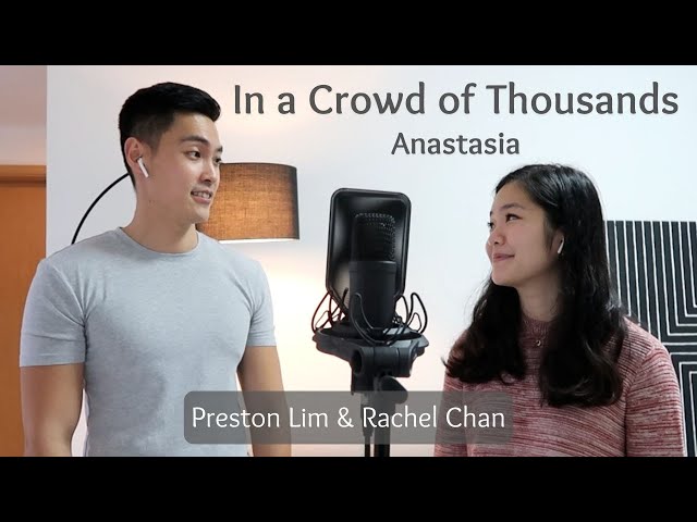 In a Crowd of Thousands (Anastasia) - Rachel Chan & Preston Lim