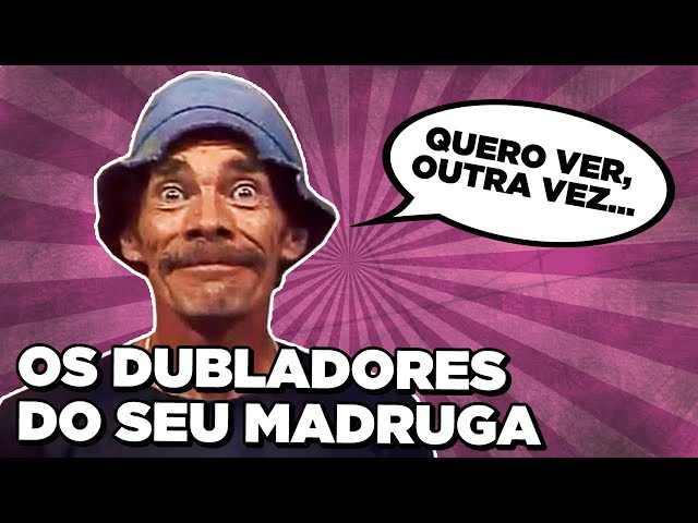 TODOS os DUBLADORES do SEU MADRUGA! 🎙️