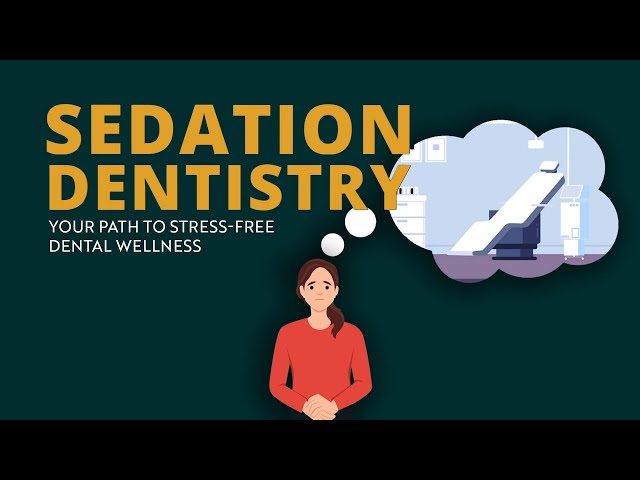 Sedation Dentistry: Your Path to Stress-free Dental Wellness