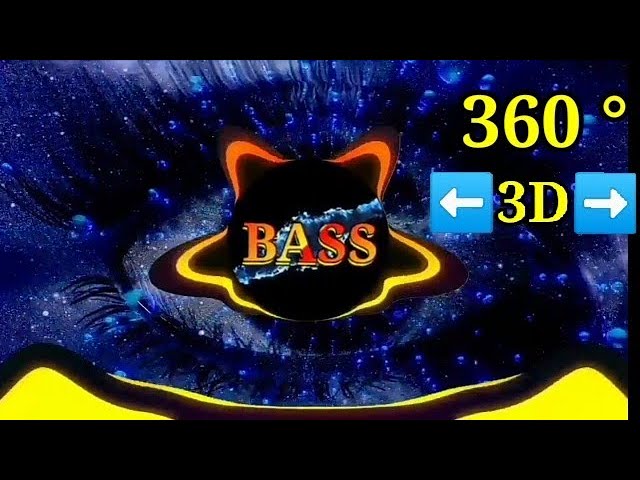 Bass boosted music 🔥🔥 with 360°vidio🔥☢️bass only music 🔊