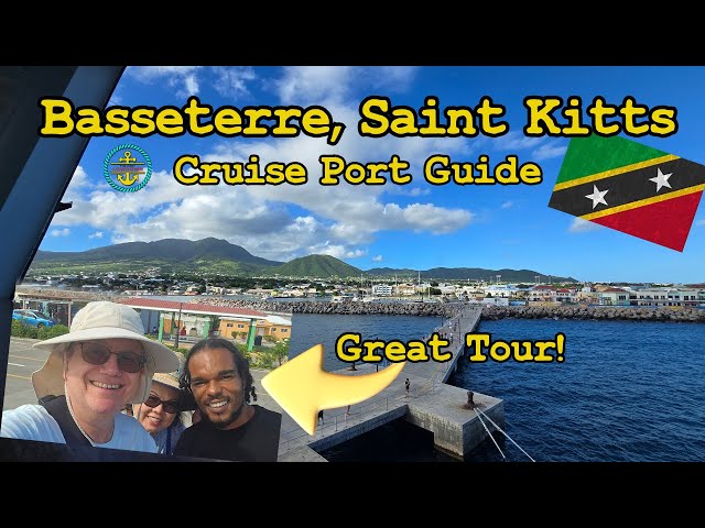 Basseterre, Saint Kitts Cruise Port Guide (and GREAT tour)!