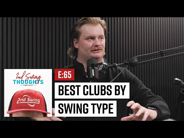 Best Golf Clubs of the Year By Swing Type | 2nd Swing Thoughts Ep. 65