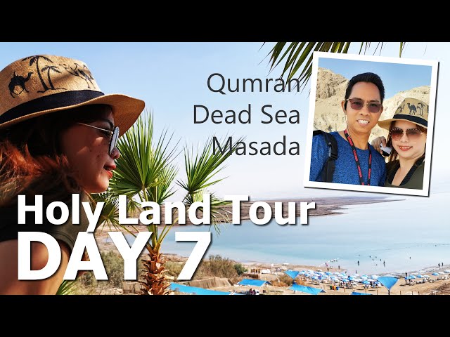 Holy Land Day 7 Israel to Egypt Visited Qumran, Dead Sea and Masada Tour Vlog