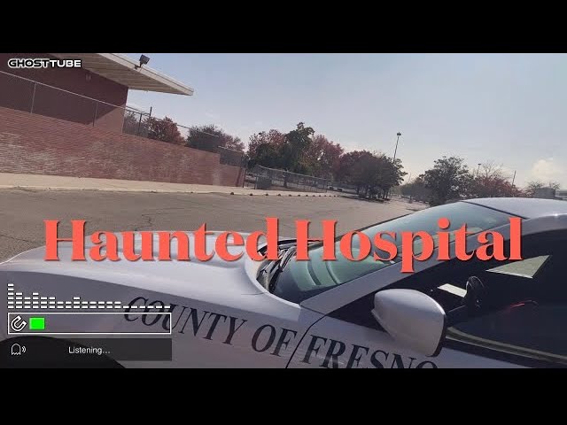 Haunted Hospital Fresno