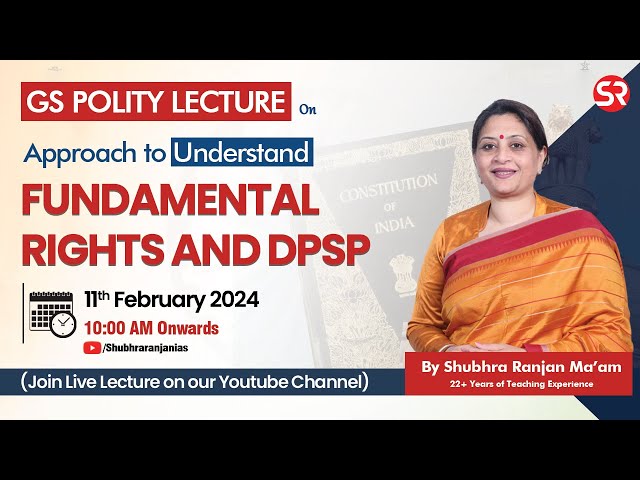 Approach to Understand Fundamental Rights and Directive Principles | Indian Polity | Shubhra Ranjan