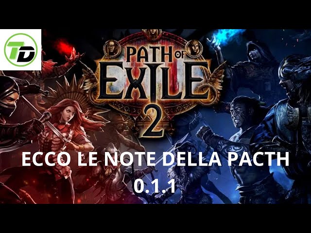 Path of Exile 2: ecco le note della patch 0.1.1!