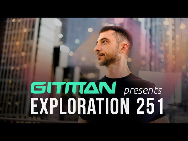 Gitman -  Exploration 251 (07.02.2025) Progressive House | Melodic Techno | Techno