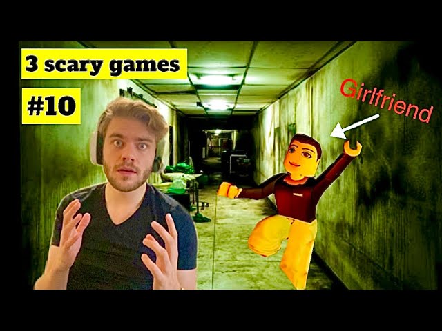 I played scary games with My Girlfriend