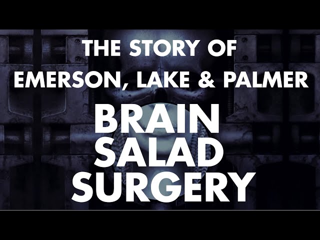 Emerson Lake & Palmer Brain Salad Surgery Documentary