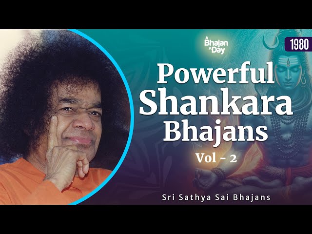 1980 - Powerful Shankara Bhajans Vol - 2 | Sri Sathya Sai Bhajans