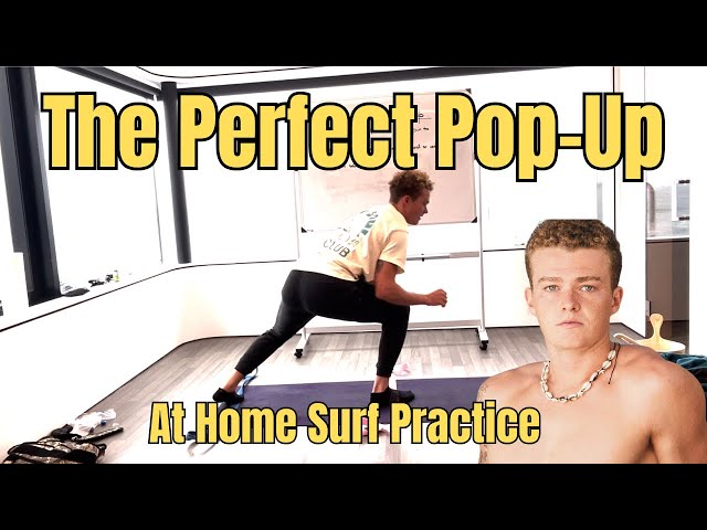 The Perfect Pop Up At Home Surfing Pop-Up Practice