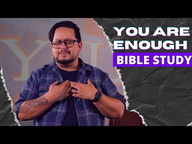 You Are Enough- #Biblestudy