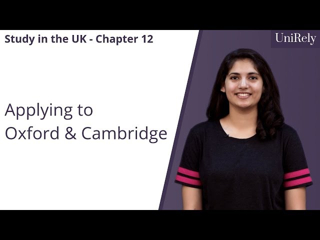 Applying to Oxford and Cambridge | Study in the UK | UniRely