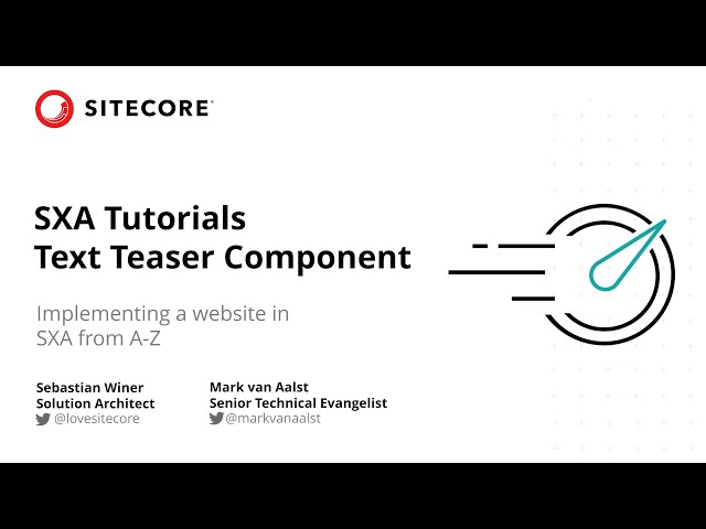 SXA Tutorial Series (ep 4 3/4): Creating Text Teaser Component