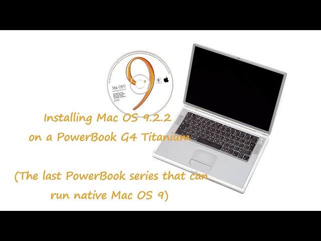 Installing Mac OS 9 on PowerBook G4 Ti