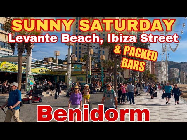 BENIDORM ON SATURDAY ☀️ IBIZA STREET, PACKED BARS & LEVANTE BEACH 🏖️