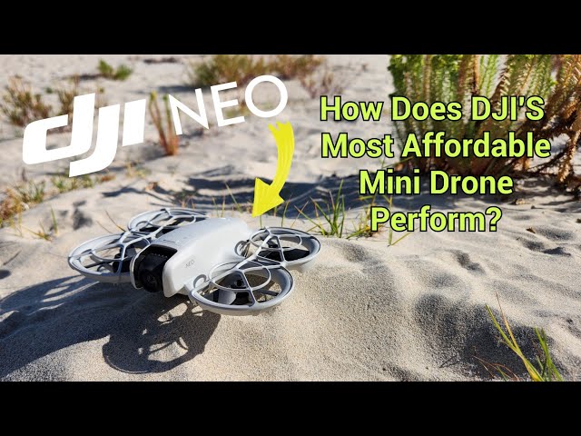 DJI Neo - How Does The Cheapest DJI Drone Perform in The Real World