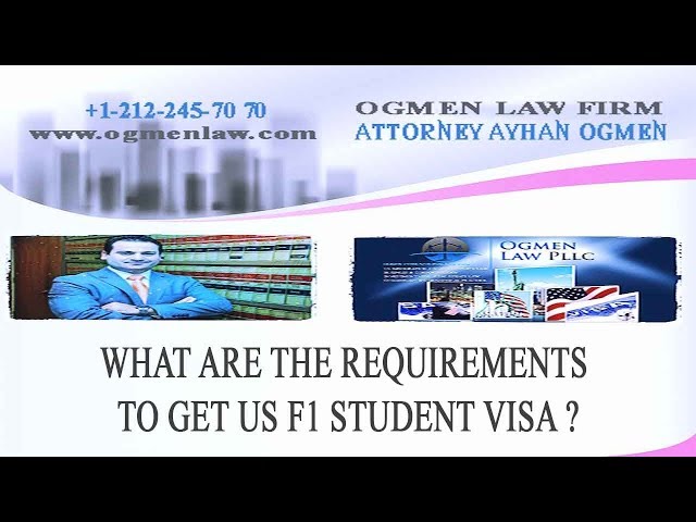 WHAT ARE THE REQUIREMENTS TO GET US F1 STUDENT VISA ?